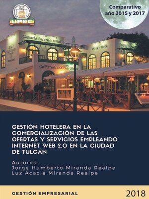 cover image of Gestión hotelera en la comercialización de las ofertas y servicios empleando internet web 2.0 en la ciudad de Tulcán